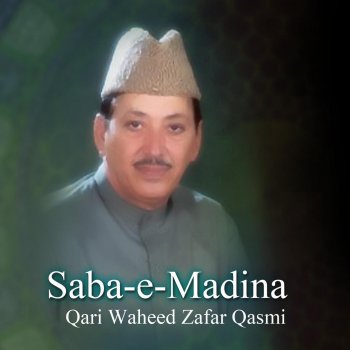 Qari Waheed Zafar Qasmi Lyrics Musixmatch Qari Waheed Zafar Qasmi Lyrics Musixmatch