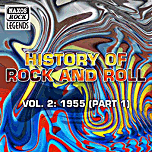 History Of Rock And Roll, Vol. 2: 1955, Part 1