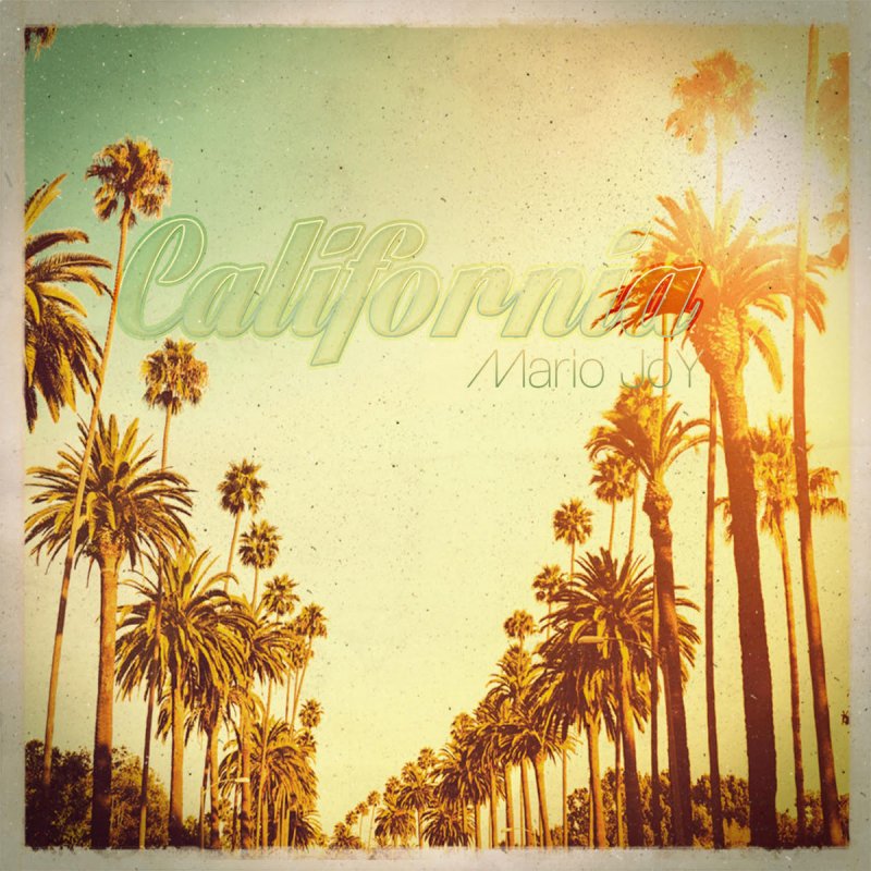 Mario Joy California Extended Lyrics Musixmatch