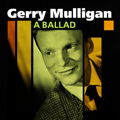 A Ballad (The Unforgettable Gerry Mulligan)