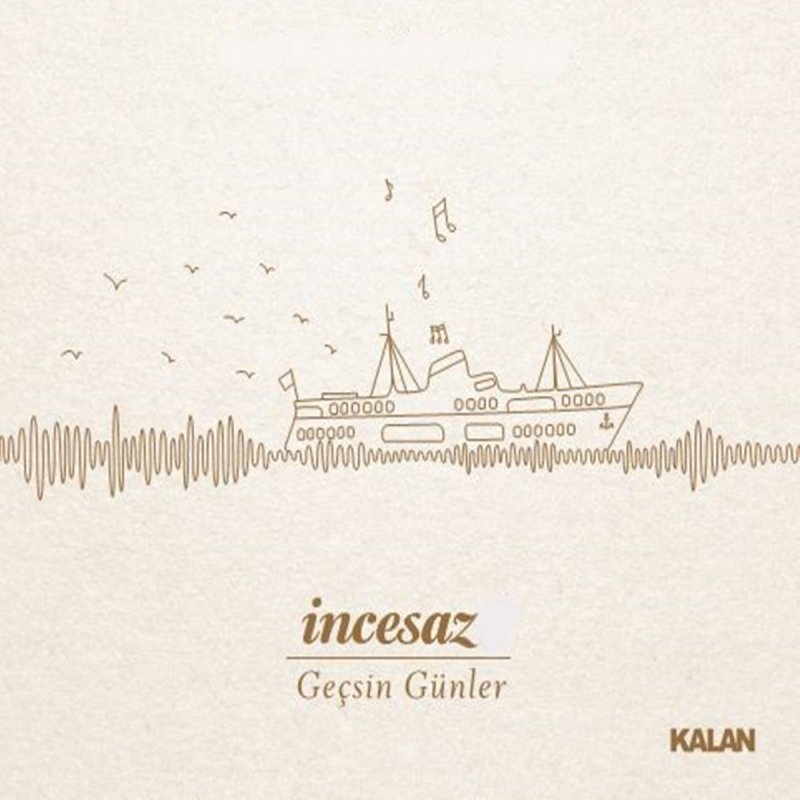 Incesaz Ezgi Koker Bora Ebeoglu Gecsin Gunler Lyrics Musixmatch