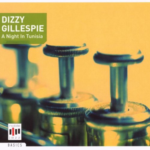 Dizzy Gillespie: A Night In Tunisia