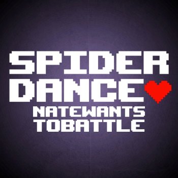 Spider Dance By Natewantstobattle Album Lyrics Musixmatch Song Lyrics And Translations