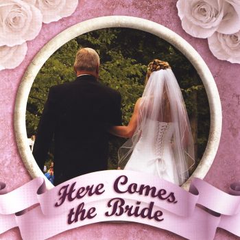 Here Comes The Bride Wedding Songs