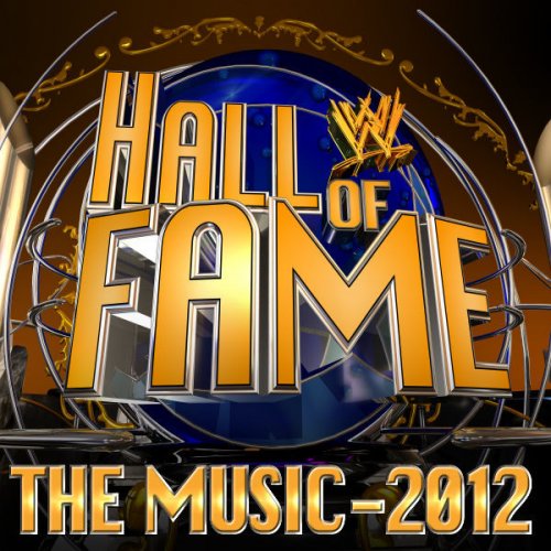 WWE: Hall of Fame 2012 - The Music