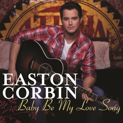09 sep 2014 baby be my love song easton corbin
