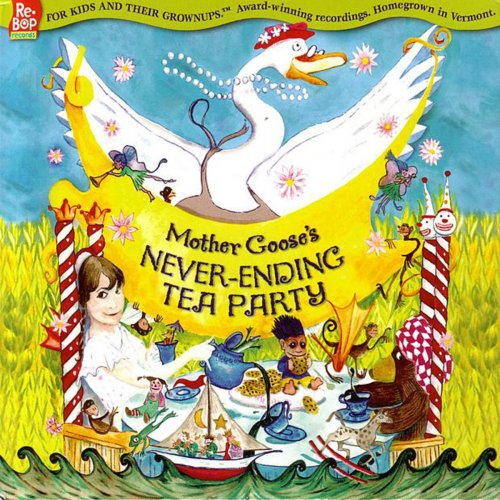 Mother Goose's Never-Ending Tea Party