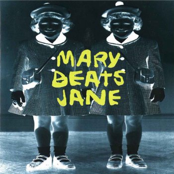 350px x 350px - Mary Beats Jane by Mary Beats Jane album lyrics | Musixmatch ...