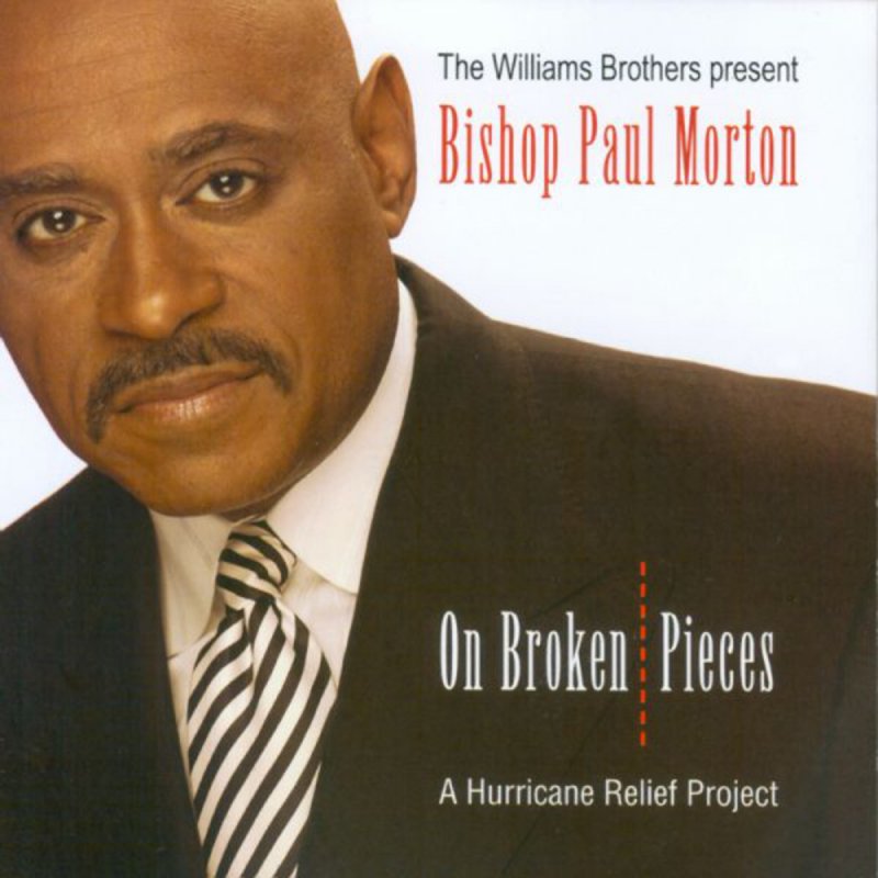 Bishop Paul Morton On Broken Pieces Long Version Lyrics Musixmatch Features all bishop paul morton song lyrics and bishop paul morton discography, as well as band biography and user reviews. bishop paul morton on broken pieces