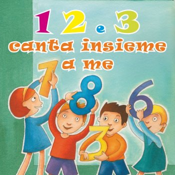 I testi delle canzoni dell'album 1,2,3 canta insieme a me (Canzoni ...