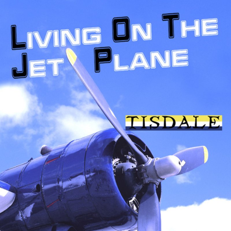 Tisdale Living On The Jet Plane Lyrics Musixmatch