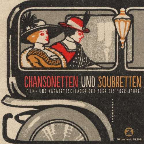 Chansonetten & Soubretten (Film- & Kabarett-Schlager der 20er bis 40er Jahre)