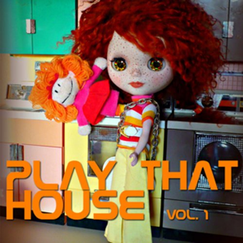 Play That House Volume 1