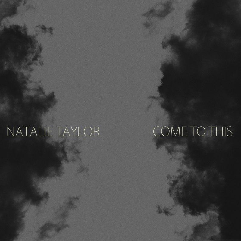 Natalie Taylor - Come to This Lyrics Musixmatch.