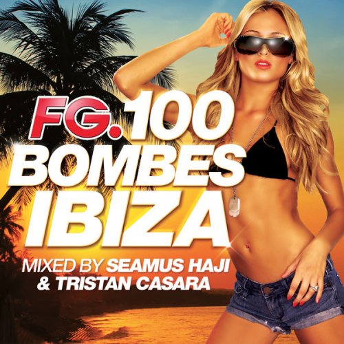 100 Bombes Ibiza (Mixed by Seamus Haji & Tristan Casara)