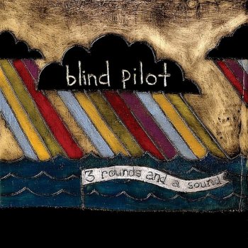 3 Rounds And A Sound Testo Blind Pilot Mtv Testi E Canzoni