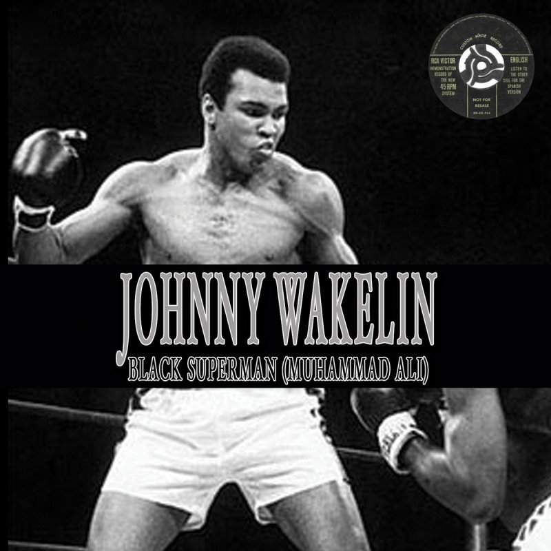 Johnny Wakelin Black Superman Muhammad Ali Lyrics Musixmatch