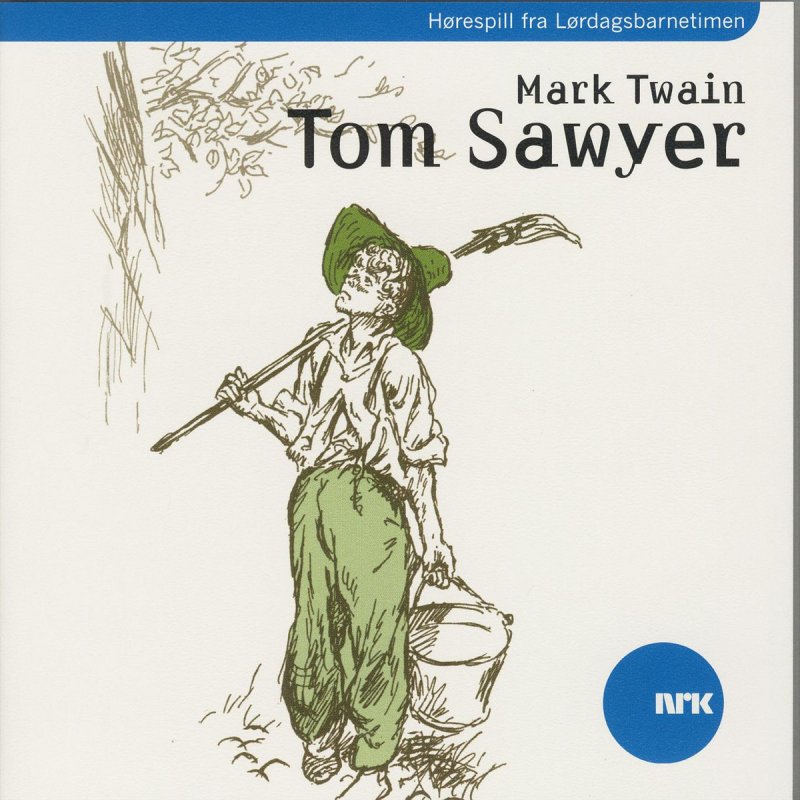 Mark Twain Tom Sawyer. Tom Sawyer - anyway (Original Mix).