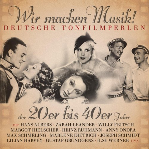 Wir machen Musik! - Deutsche Tonfilmperlen 1921-1944