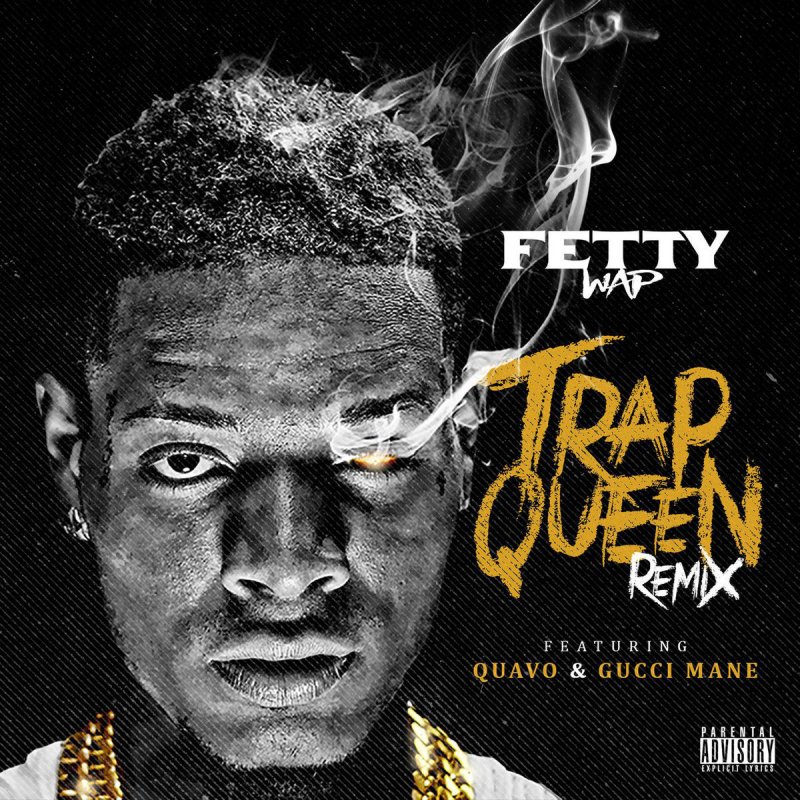 Fetty Wap Gucci Mane Quavo Trap Queen Feat Quavo Gucci