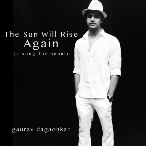 The Sun Will Rise Again (A Song for Nepal)