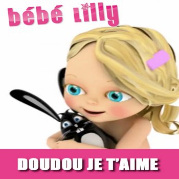 Choopeta Doudou Je T Aime By Bebe Lilly Album Lyrics Musixmatch