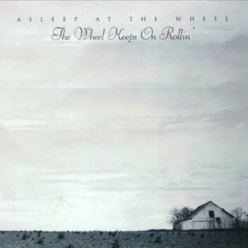The Wheel Keeps On Rollin By Asleep At The Wheel Album Lyrics Musixmatch Song Lyrics And Translations I've been trying to make it home got to make it before too long i can't take this very much longer i'm stranded in the sleet and rain don't think i'm ever gonna make it home again the mornin' sun is risin' it's kissing the day. musixmatch