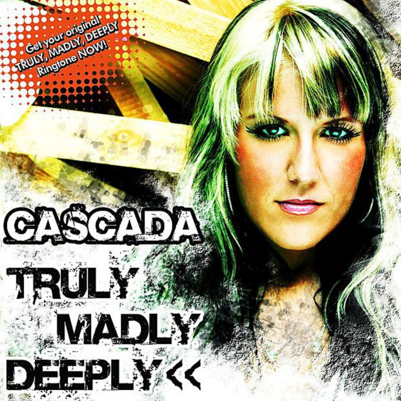 Truly madly deeply. Cascada truly Madly deeply. Группа Cascada. Cascada Everytime we Touch album.