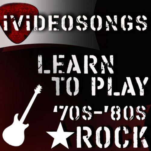 Learn to Play 70's & 80's Rock Songs, Season 4