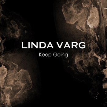 Keep Going By Linda Varg Album Lyrics Musixmatch Evanescence (a love letter) (2019). musixmatch
