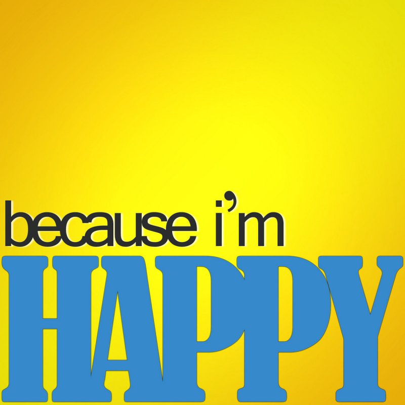 Wild Because I Because I M Happy Lyrics Musixmatch Wild Because I Because I M Happy Lyrics Musixmatch