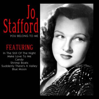 I testi delle canzoni dell'album You Belong to Me di Jo Stafford - MTV