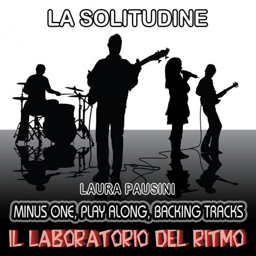 La solitudine : Laura Pausini (Minus One, Play Along, Backing Tracks)