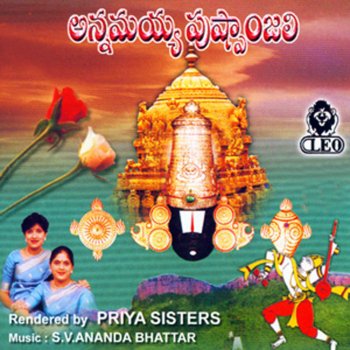 Annamayya Pushpanjali By Priya Sisters Album Lyrics Musixmatch I tried to make mod like that and add every single lyrics,but idk how to make mod in progress so i guess you was first musixmatch