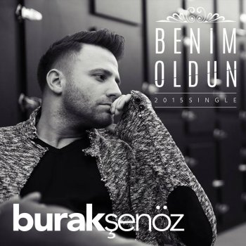 Benim Oldun 2015 Testo Burak Senoz Mtv Testi E Canzoni