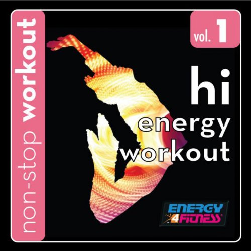 Hi Energy Workout Music, Vol. 1 (136-149BPM Music for Fast Walking, Jogging & Cardio) [Workout Remix]