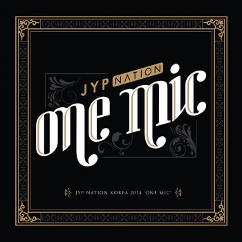 Jyp Nation Korea 2014 One Mic By Various Artists Album Lyrics Musixmatch Song Lyrics And Translations Watch official video, print or download text in pdf. musixmatch