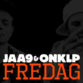 Fredag By Onklp Feat Jaa9 Album Lyrics Musixmatch Fredag lyrics by kjartan lauritzen. musixmatch