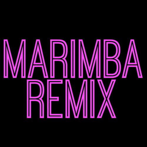 Marimba Remix