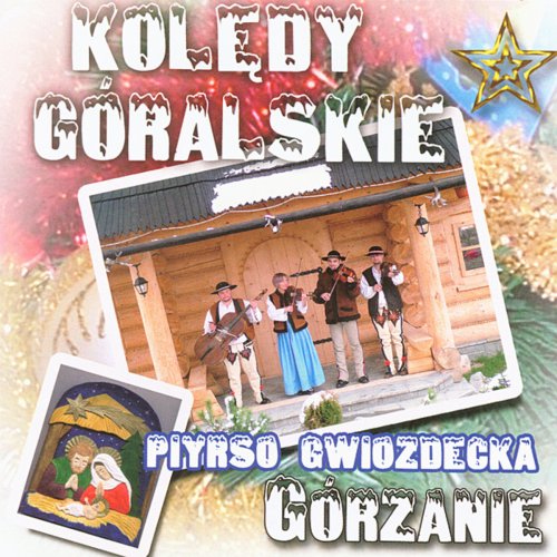 Piyrso Gwiozdeczka - Koledy Góralskie (Polish Highlanders Carols)
