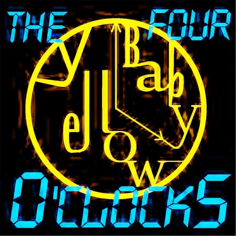 The Four O'clocks Yellow Baby Lyrics Musixmatch