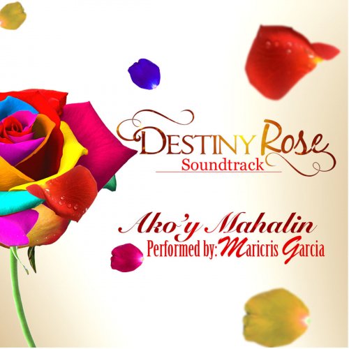 Ako'y Mahalin (From "Destiny Rose")