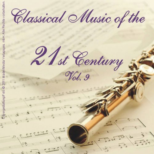Classical Music of the 21st Century - Vol. 9