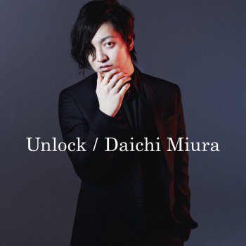 Letras Del Album Unlock Single De Daichi Miura Musixmatch El Catalogo De Letras Mas Grande Del Mundo