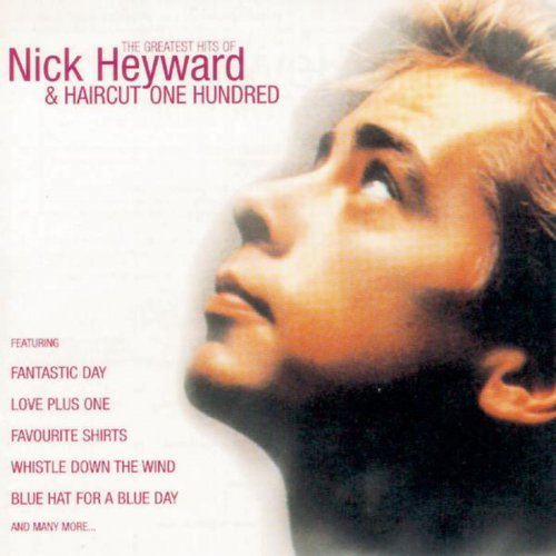 Greatest Hits of Nick Heyward & Haircut 100