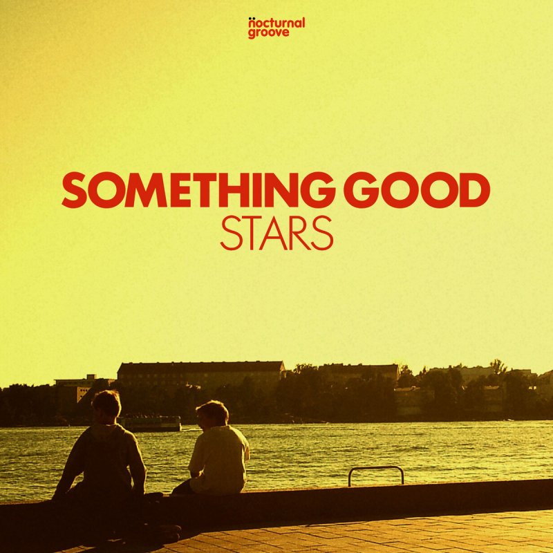 Found something good. Something good. Something good обложка альбома. Good Stars песня обложка. Обложка something good Armitage.