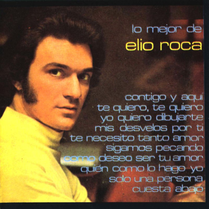 Elio Roca Te Quiero Te Quiero Lyrics Musixmatch