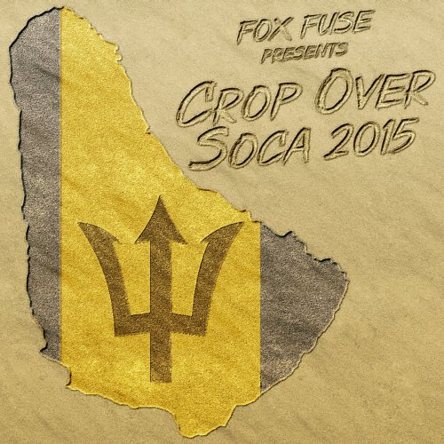 Fox Fuse Presents: Crop Over Soca 2015