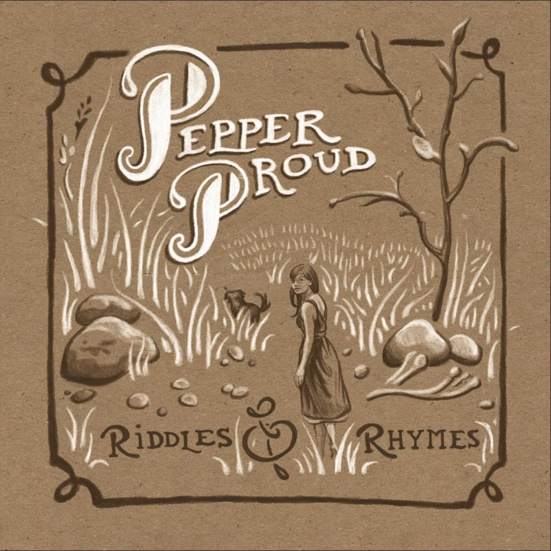 Pepper Proud Love You Love A Riddle Lyrics Musixmatch