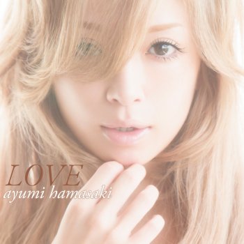 Love By 浜崎あゆみ Album Lyrics Musixmatch Love By 浜崎あゆみ Album Lyrics Musixmatch